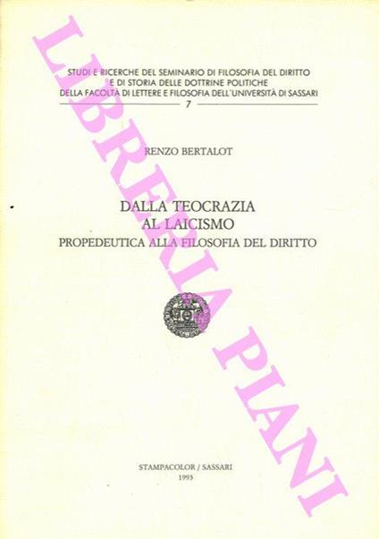 Dalla teocrazia al laicismo. Propedeutica alla filosofia del diritto - Renzo Bertalot - copertina