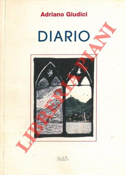 Diario. Un po’ di storie, alcuni ritratti, un racconto e una premessa - Adriano Giudici - copertina