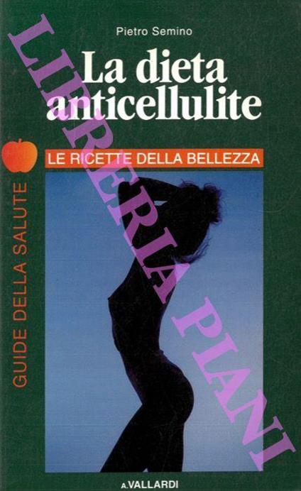 La dieta anticellulite - Pietro Semino - copertina