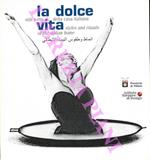 La dolce vita stili e riti della casa italiana. Styles and rituals of he italian home