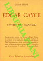 Edgar Cayce: l'uomo dei miracoli