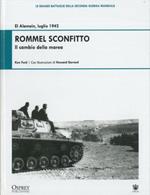 El Alamein, luglio 1942. Rommel sconfitto. Il cambio della marea