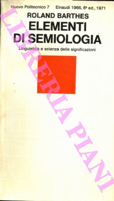 Elementi di semiologia. Linguistica e scienza delle significazioni - Roland Barthes - copertina