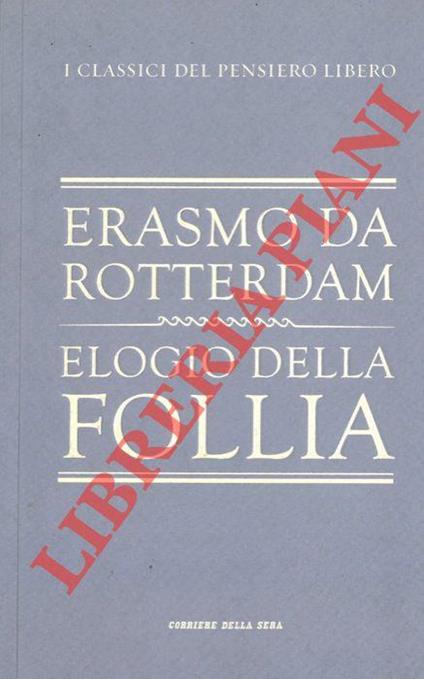 Elogio della follia. Prefazione di Cesare Segre - Erasmo da Rotterdam - copertina