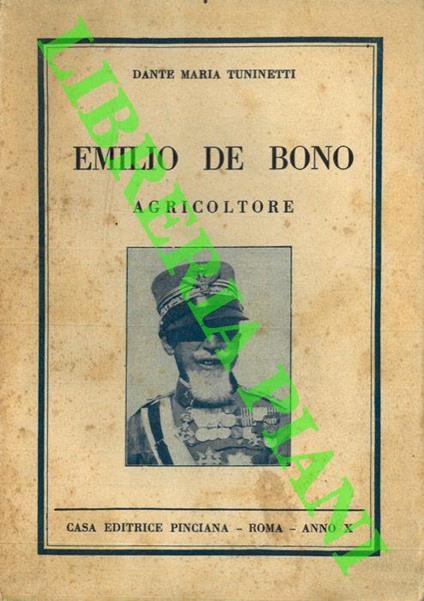 Emilio De Bono agricoltore - Dante Maria Tuninetti - copertina