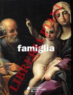 Famiglia. La costruzione religiosa del legame sociale