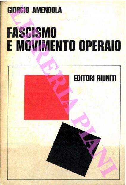 Fascismo e movimento operaio - Giorgio Amendola - copertina