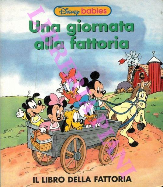 Una giornata alla fattoria. Il libro della fattoria - Walt Disney - copertina
