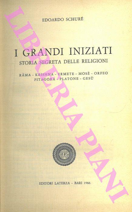 I grandi iniziati. Storia segreta delle religioni. Rama - Krishna - Ermete - Mosè - Orfeo - Pitagora - Platone - Gesù - Édouard Schuré - copertina