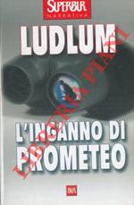 L' inganno di Prometeo