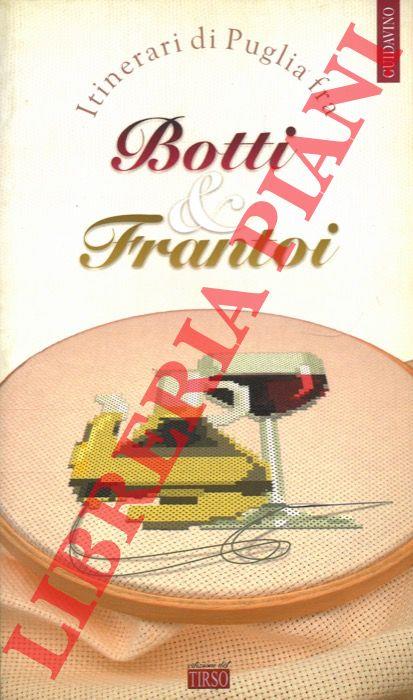 Itinerari di Puglia fra Botti & Frantoi