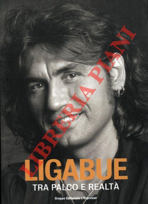 Ligabue tra palco e realtà - Alessandro Besselva Averame - copertina