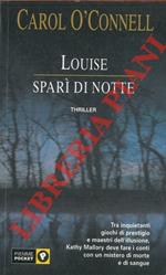 Louise sparì di notte