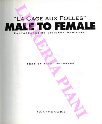 Male to Female - "La Cage aux Folles": Photographs by Vivienne Maricevic - Vicki Goldberg - copertina