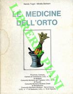 Le medicine dell'orto. Guida all'uso medicinale cosmetico ed alimentare dei più comuni ortaggi