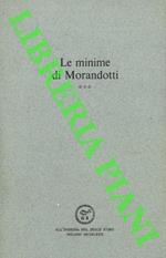 Minime. Con una nota introduttiva di Paolo Volponi (i° volume) e Italo Zingaretti (II La terza è 