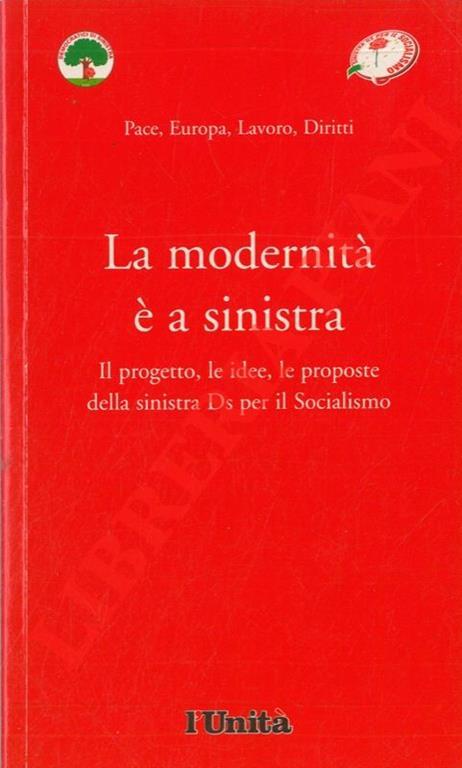 La modernità è a sinistra. Il progetto, le idee, le proposte della sinistra Ds per il Socialismo - copertina