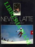 Neve e latte Snow and Milk