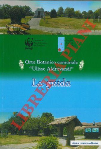 Orto Botanico comunale "Ulisse Aldrovandi" . La guida - copertina