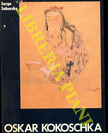 Oskar Kokoschka. Dipinti e disegni - Serge Sabarsky - copertina