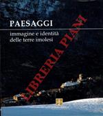 Paesaggi. Immagine e identità delle terre imolesi