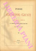 Poesie di Giuseppe Giusti illustrate da Adolfo Matarelli. Commentate da un condiscepolo dell'Autore ed annotate di ricordi storici dal Prof. Giulio Cappi