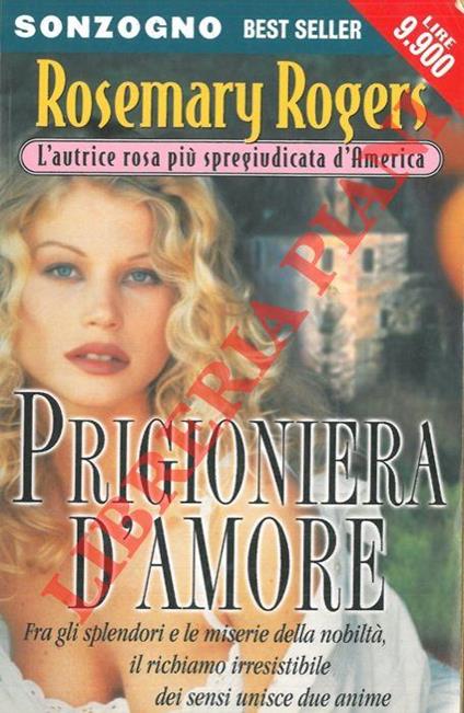Prigioniera d'amore - Rosemary Rogers - copertina