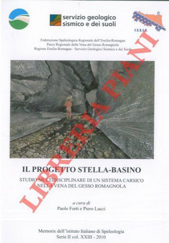 Il progetto Stella-Basino. Sudio multidisciplinare di un sistema carsico nella vena del gesso romagnola - Paolo Forti - copertina