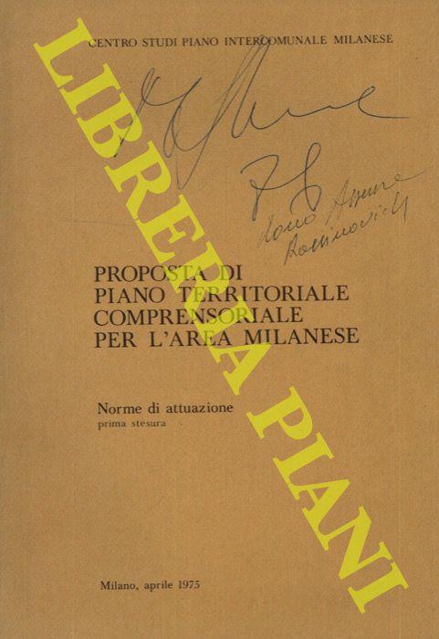 Proposta di piano territoriale comprensoriale per l'area milanese. Norme di attuazione, prima stesura. Cartografia, prima stesura