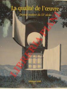 La qualité de l'oeuvre. Grands maîtres du XXe siècle