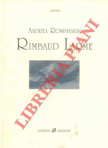 Rimbaud Larme. Maggio - giugno 2004. Postfazione di Gio Ferri. Disegno di Victor Hugo - Andrea Rompianesi - copertina
