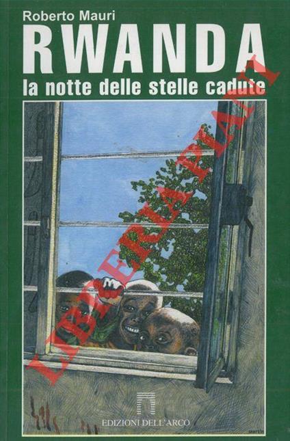 Rwanda. La notte delle stelle cadute - Roberto Mauri - copertina