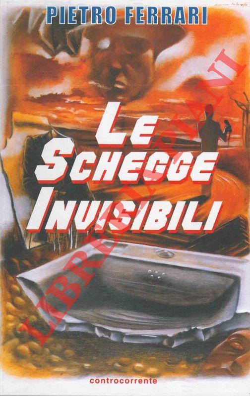 Le schegge invisibili