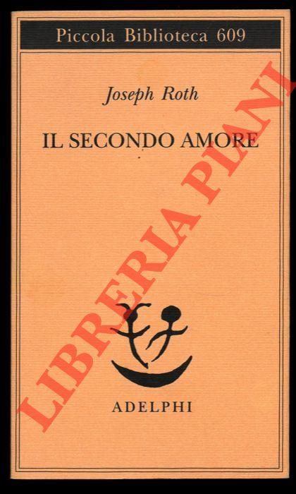 Il secondo amore. Storie e figure. Traduzione di Gabriella de' Grandi