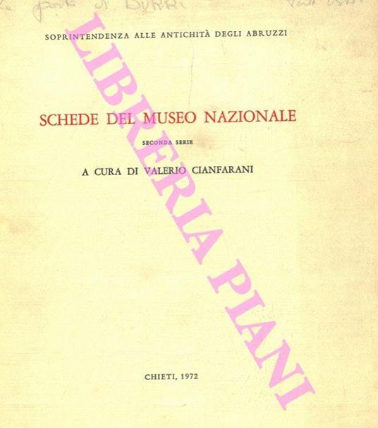 Soprintendenza Alle antichità Degli Abruzzi Schede Del Museo Nazionale Seconda Serie - Valerio Cianfarani - copertina
