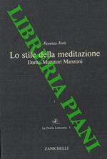 Lo stile della meditazione. Dante Muratori Manzoni