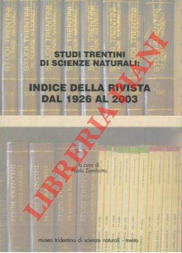 Studi Trentini di Scienze Naturali : Indice della rivista dal 1926 al 2003 - Paolo Zambotto - copertina
