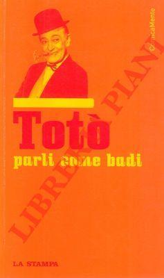 Totò parli come badi - Matilde Amorosi - copertina