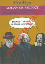 Tremate, tremate, le scienze son tornate.. Almanacco di scienze. MicroMega