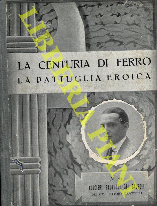 La vita di Fulcieri Paulucci di Calboli. Medaglia d'oro