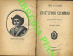 Vita e viaggi di Cristoforo Colombo. Narrazione storica
