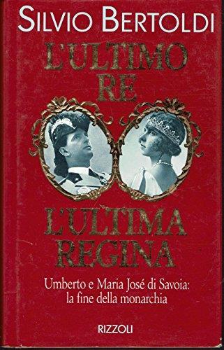 L' ultimo re L' ultima regina - Silvio Bertoldi - copertina