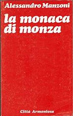 La monaca di Monza. Alessandro Manzoni. Città Armoniosa. 1982