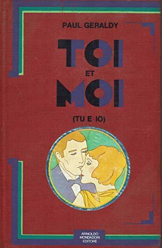 Toi Et Moi. Tu E Io - Paul Géraldy - copertina