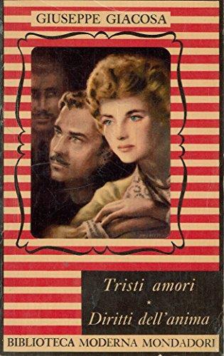 Tristi amori. Diritti dell'anima - Giuseppe Giacosa - copertina