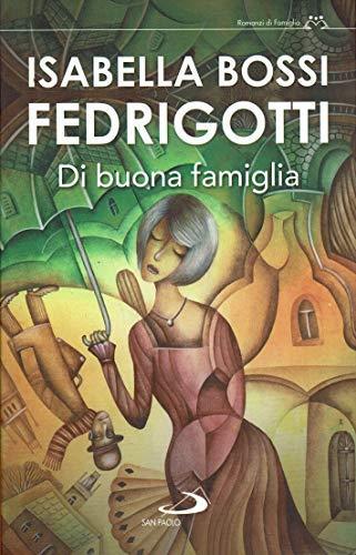Di buona famiglia (stampa 1991) - Isabella Bossi Fedrigotti - copertina