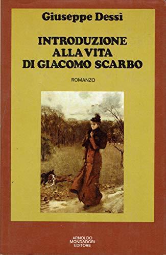 Introduzione Alla Vita Di Giacomo Scarbo - Giuseppe Dessì - copertina