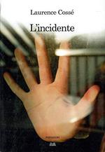 L' incidente (Dal mondo) di Cossé, Laurence (2011) Tapa blanda