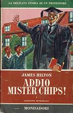 Addio Mister Chips!