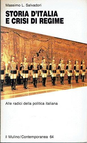 Storia d' Italia e crisi di regime. Saggio sulla politica italiana. 1861. 1996 - Massimo L. Salvadori - copertina